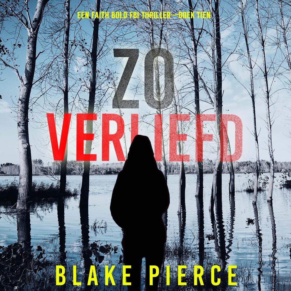 Zo Verliefd (Een Faith Bold FBI Thriller—Boek Tien)