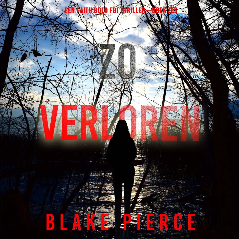 Zo Verloren (Een Faith Bold FBI Thriller—Boek Zes)
