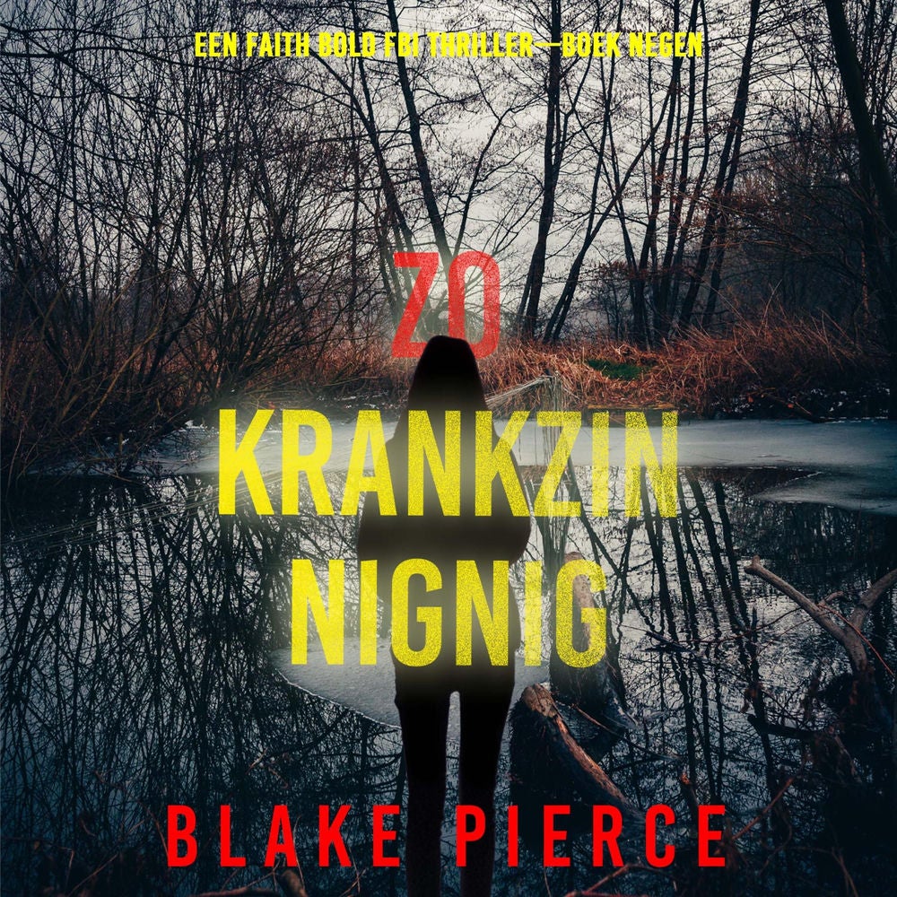 Zo Krankzinnig (Een Faith Bold FBI Thriller—Boek Negen)