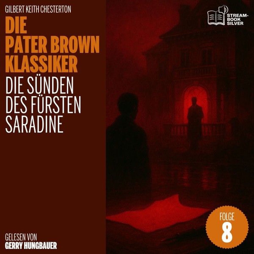 Die Sünden des Fürsten Saradine (Die Pater Brown Klassiker, Folge 8)