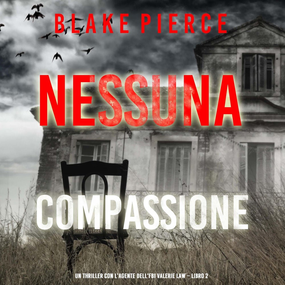 Nessuna Compassione (Un thriller con l'agente dell'FBI Valerie Law – Libro 2)