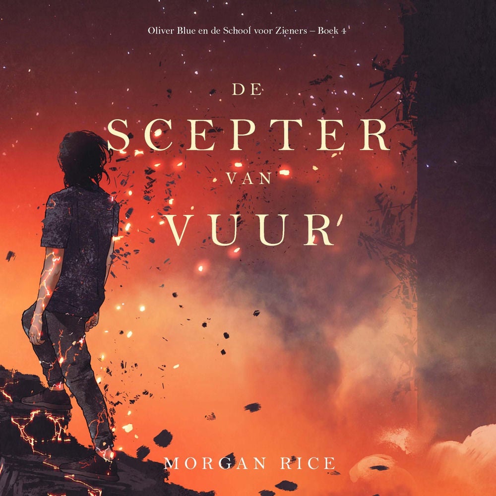 De Scepter van Vuur (Oliver Blue en de School voor Zieners – Boek 4)