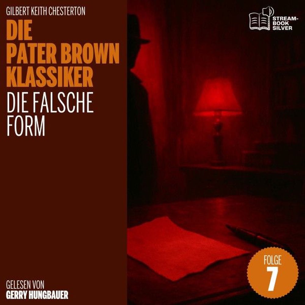 Die falsche Form (Die Pater Brown Klassiker, Folge 7)