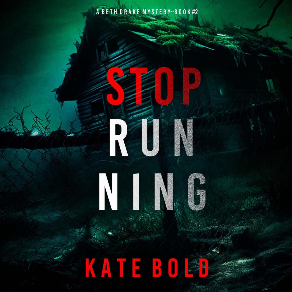 Stop Running (A Beth Drake FBI Suspense Thriller—Book Two)