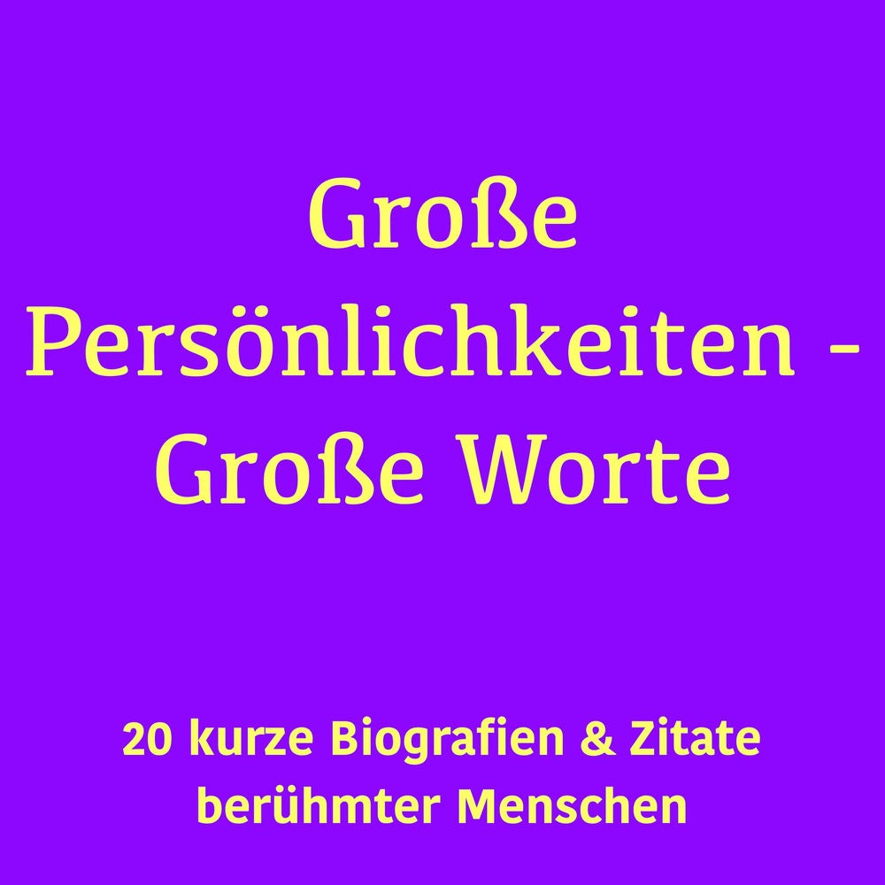 Große Persönlichkeiten – Große Worte