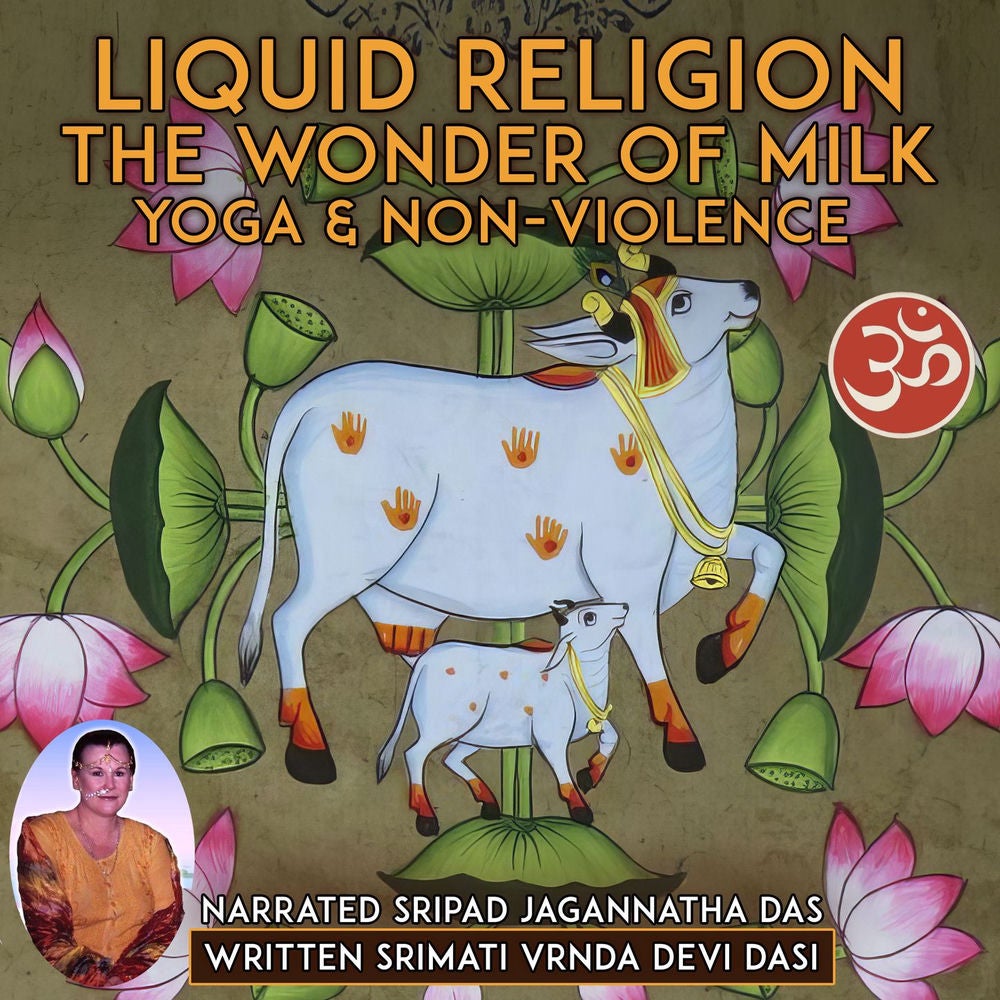 Liquid Religion The Wonder Of Milk - Yoga & Non-violence