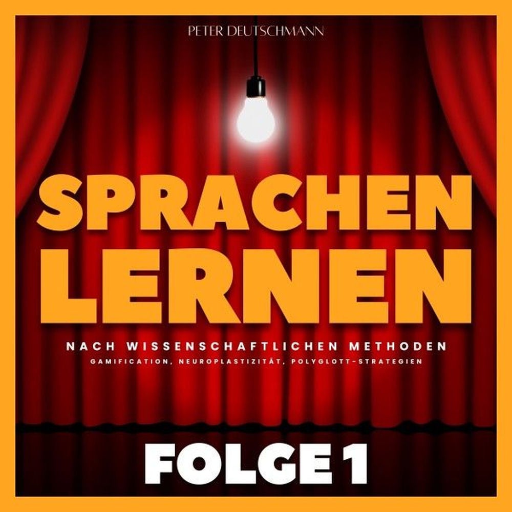 Sprachen lernen nach wissenschaftlichen Methoden, Folge 1