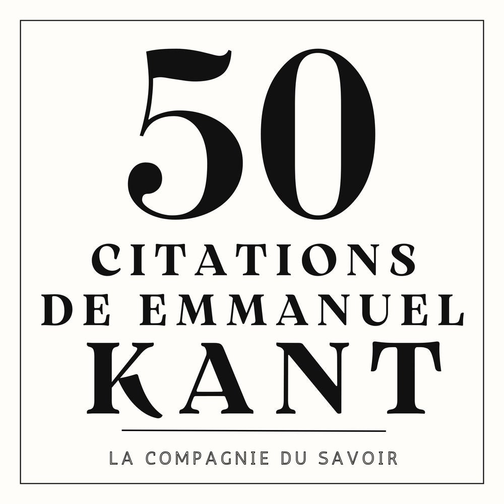 50 citations de Emmanuel Kant