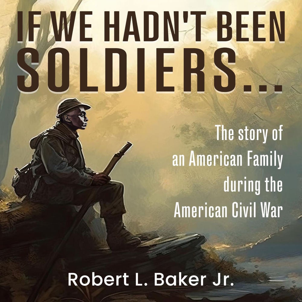 If We Hadn't Been Soldiers...