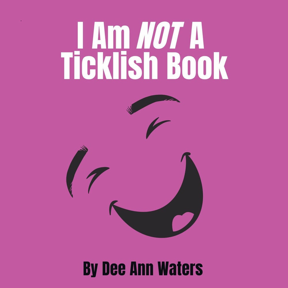I Am Not A Ticklish Book - I Am Not, Book 3