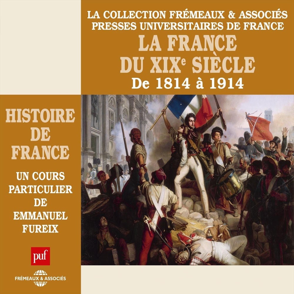 Histoire de France : La France du XIXe siècle de 1814 à 1914