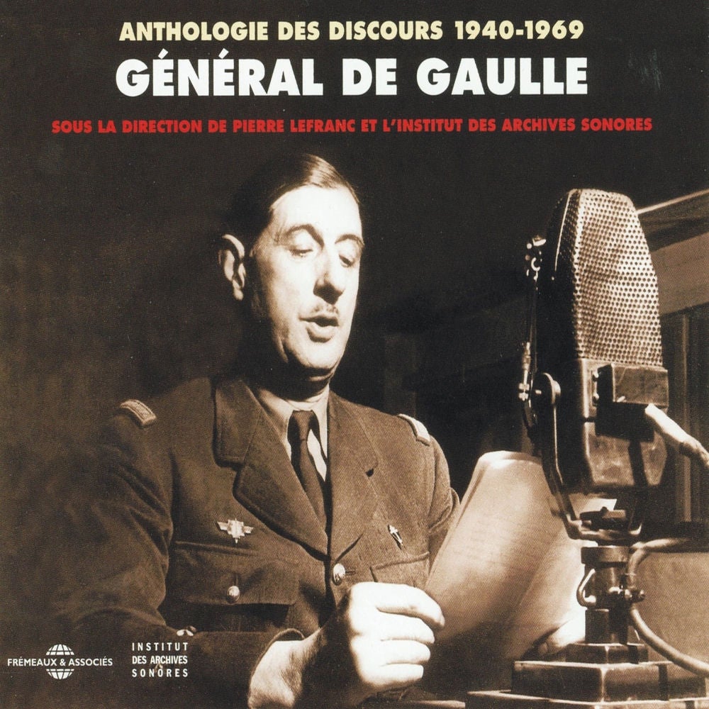 Anthologie des discours de Charles de Gaulle 1940-1969