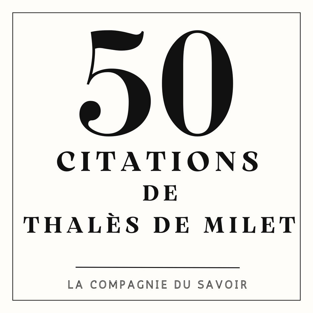 50 citations de Thales De Millet