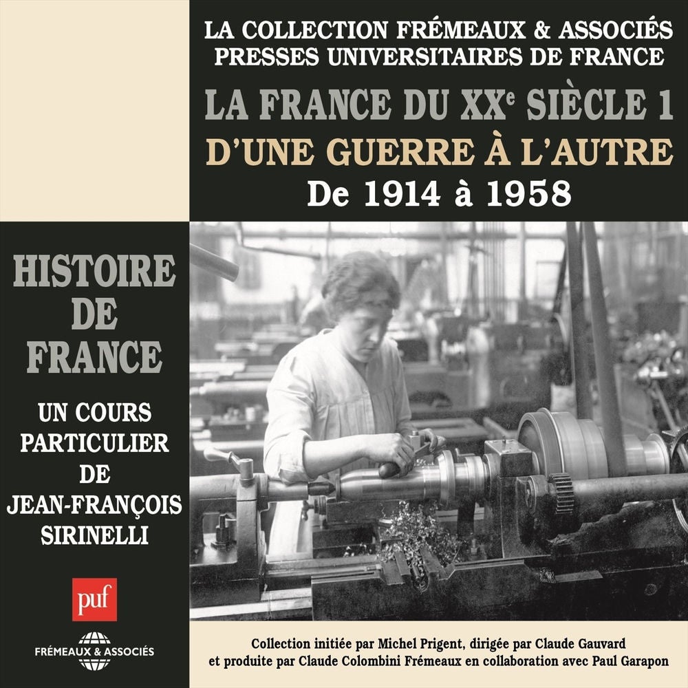 La France du XXe siècle, vol. 1 : D'une guerre à l'autre, de 1914 à 1958