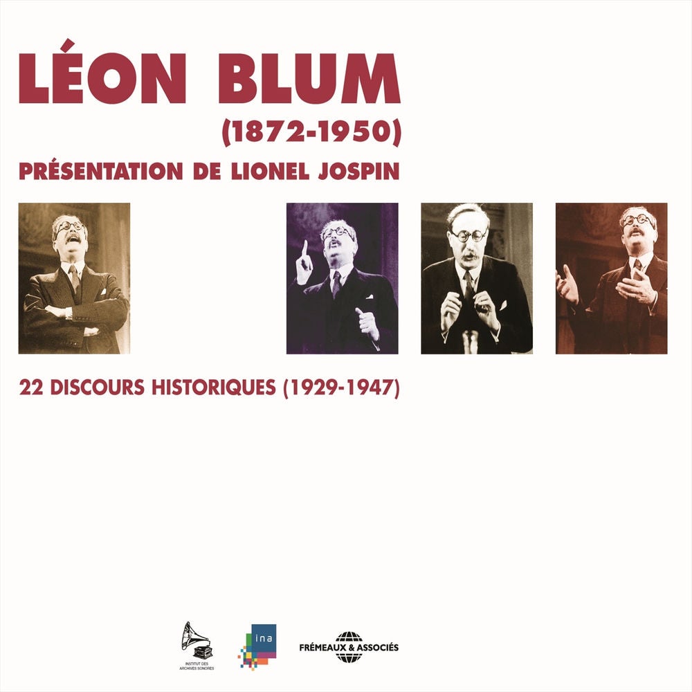 Léon Blum : 22 discours historiques 1929-1947