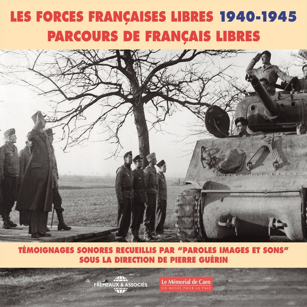 Les forces françaises libres 1940-1945 : parcours de français libres