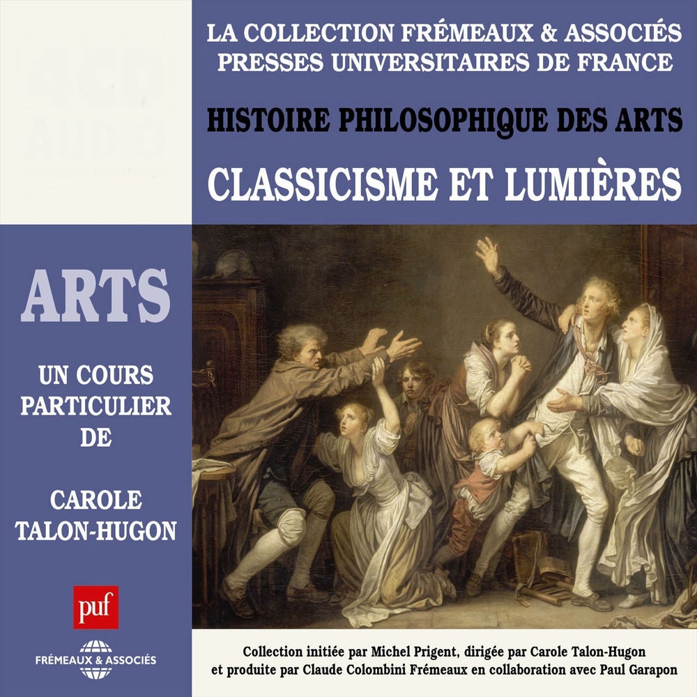 Histoire philosophique des arts, vol. 3 : Classicisme et lumières