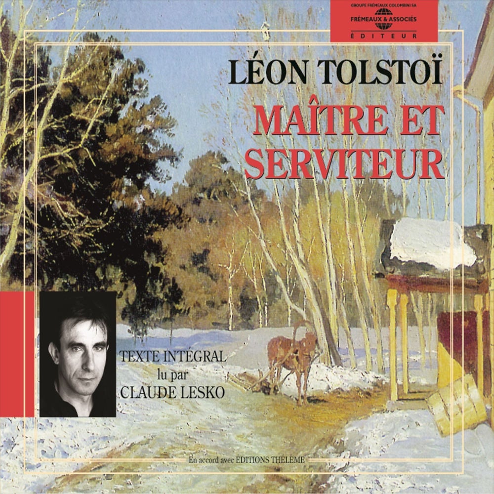 Léon Tolstoï / Maître et serviteur