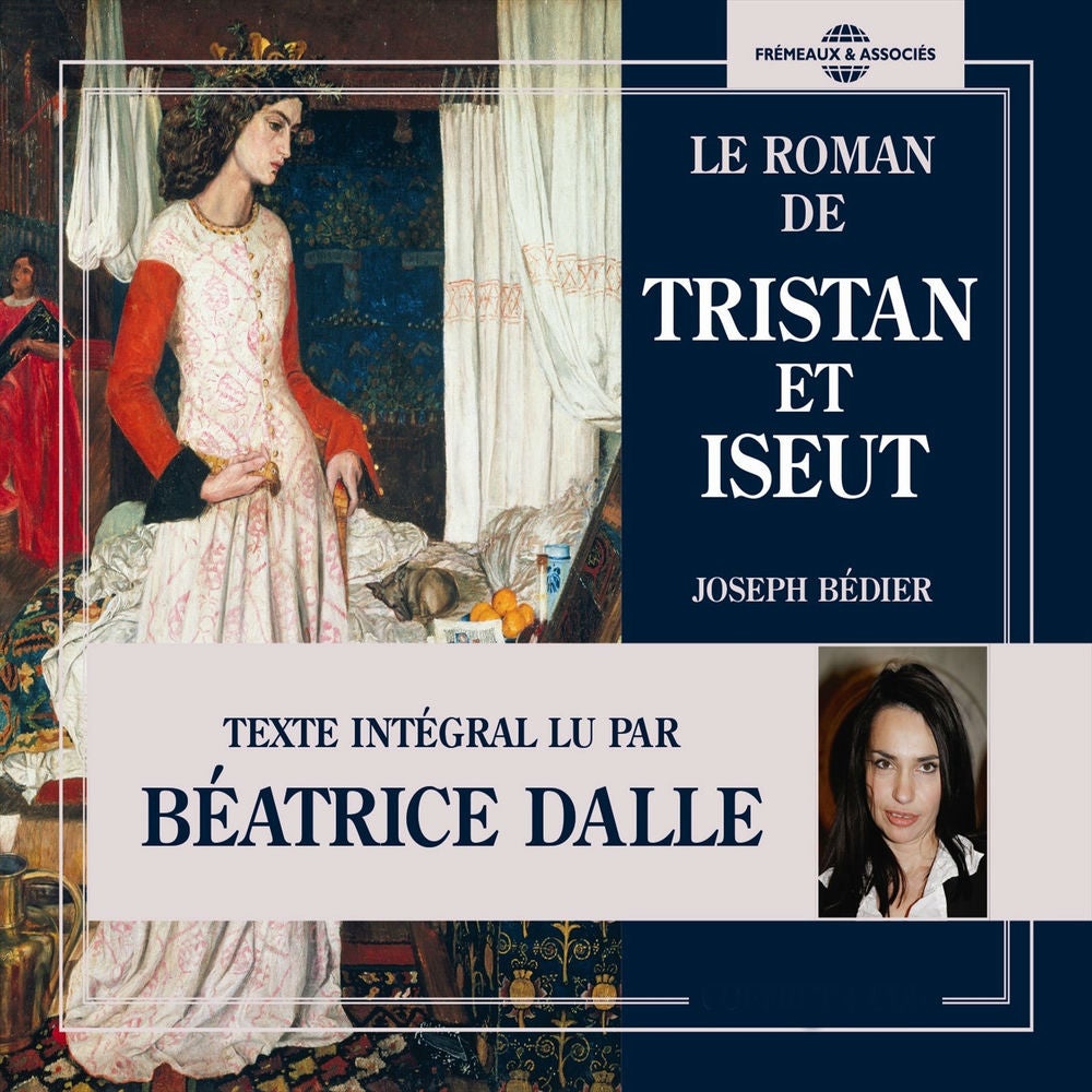 Joseph Bédier : Le roman de Tristan et Iseut