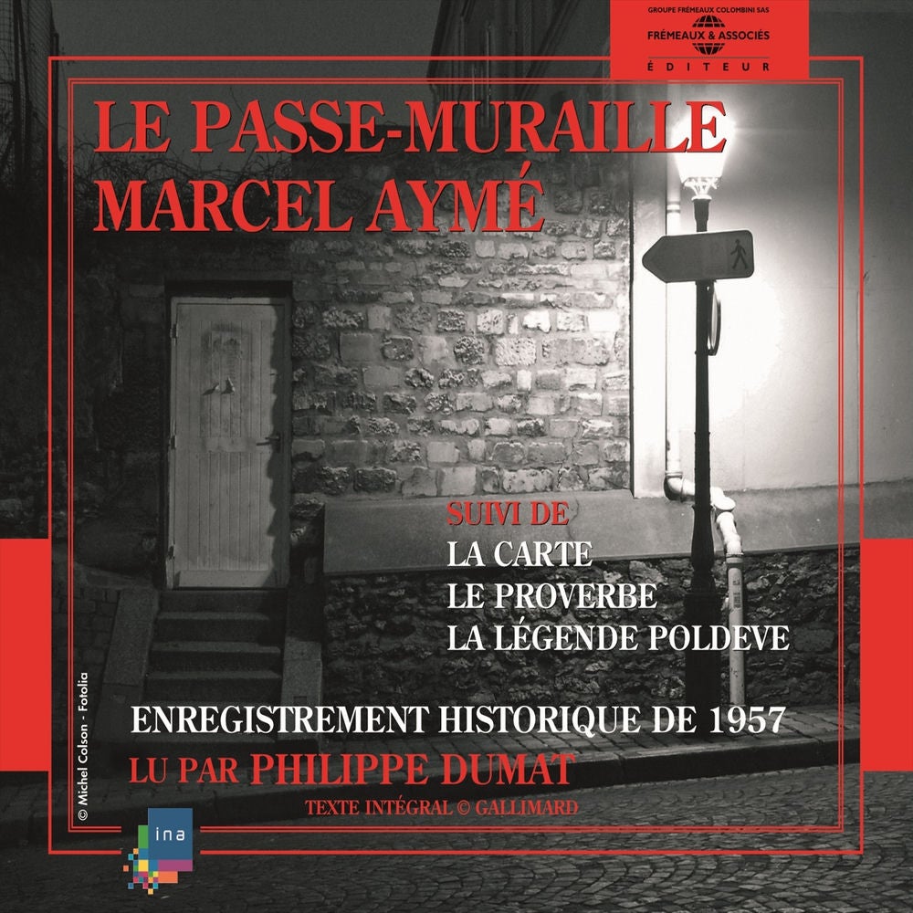 Marcel Aimé : Le Passe-Muraille, suivi de La carte, le proverbe, la légende Poldeve