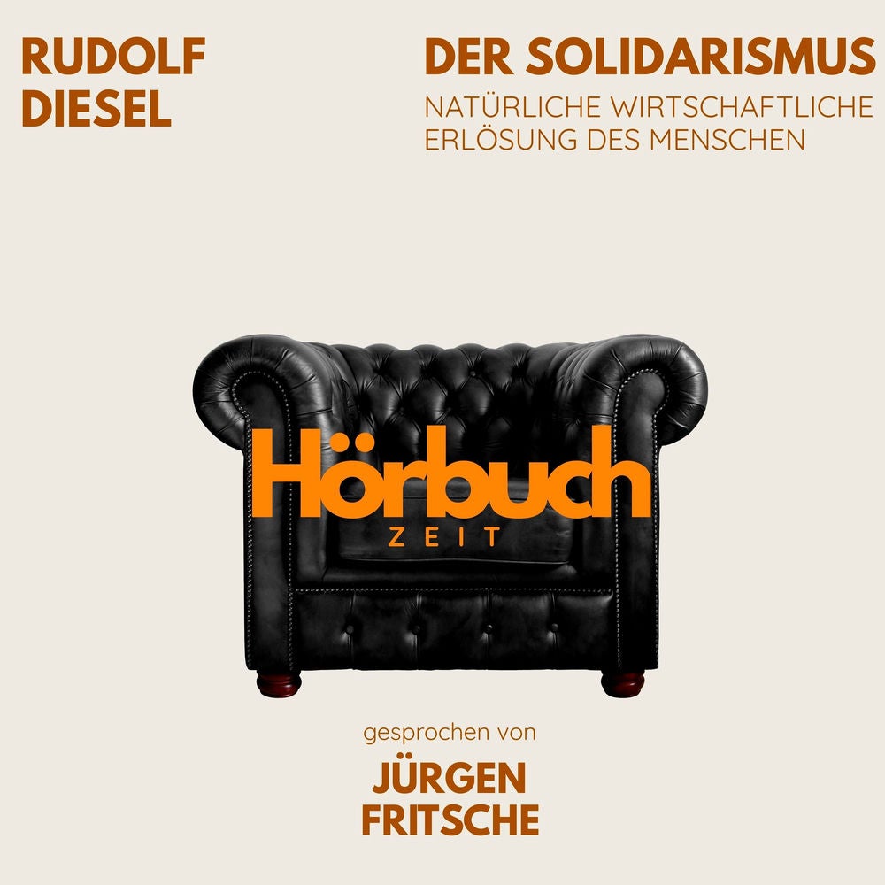 Der Solidarismus. Natürliche wirtschaftliche Erlösung des Menschen.