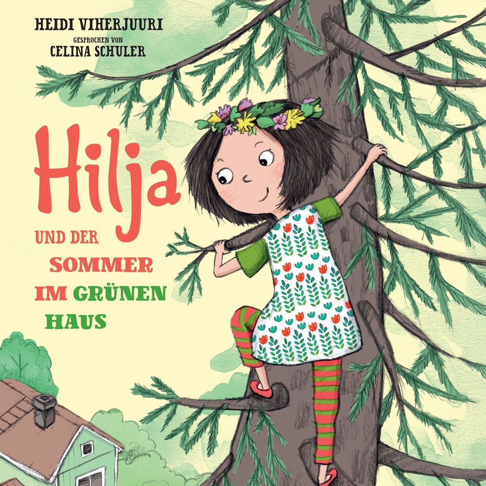 Hilja und der Sommer im grünen Haus