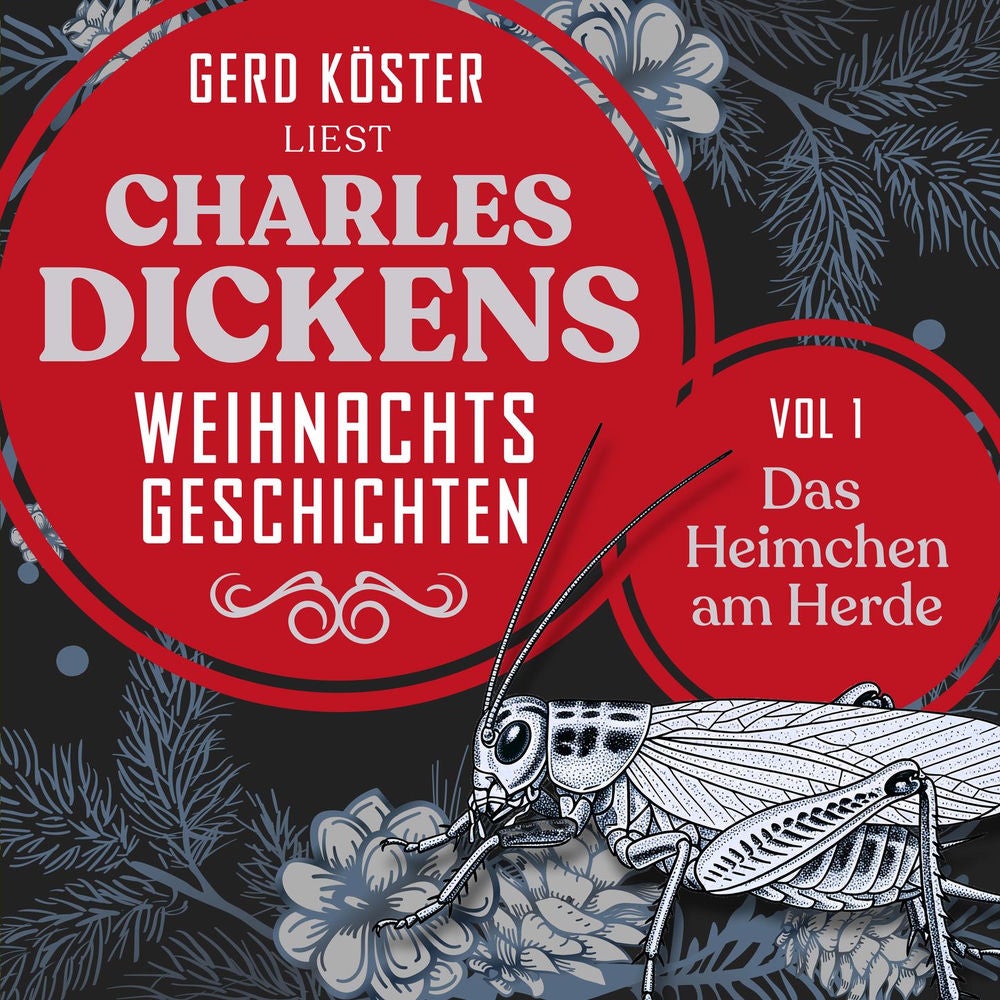 Das Heimchen am Herde - Gerd Köster liest Charles Dickens Weihnachtsgeschichten, Vol 1