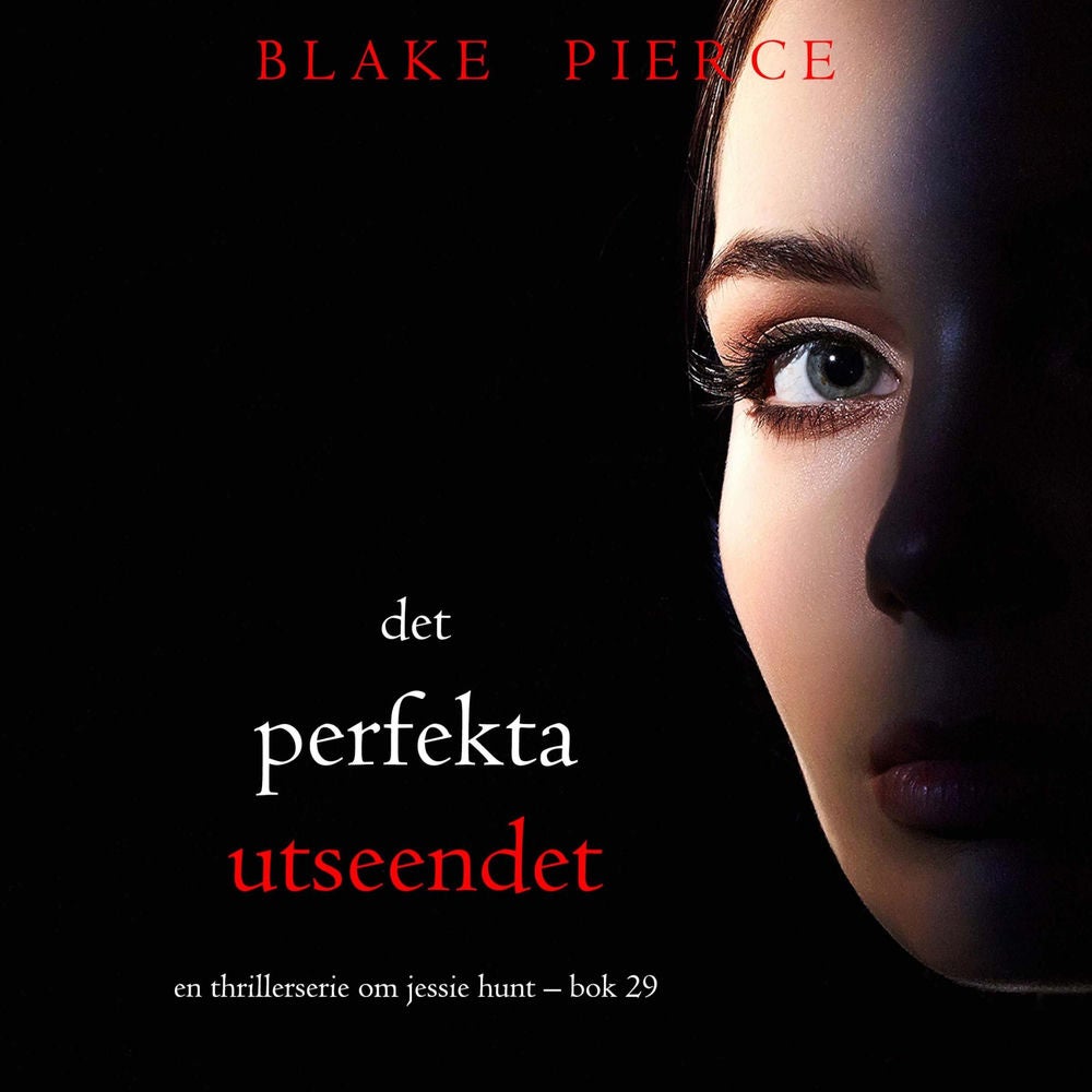 Det perfekta utseendet (En thrillerserie om Jessie Hunt – Bok 29)