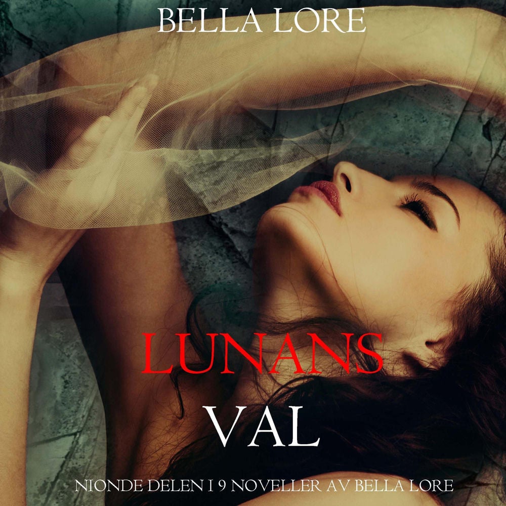 Lunans val: nionde delen i 9 noveller av Bella Lore