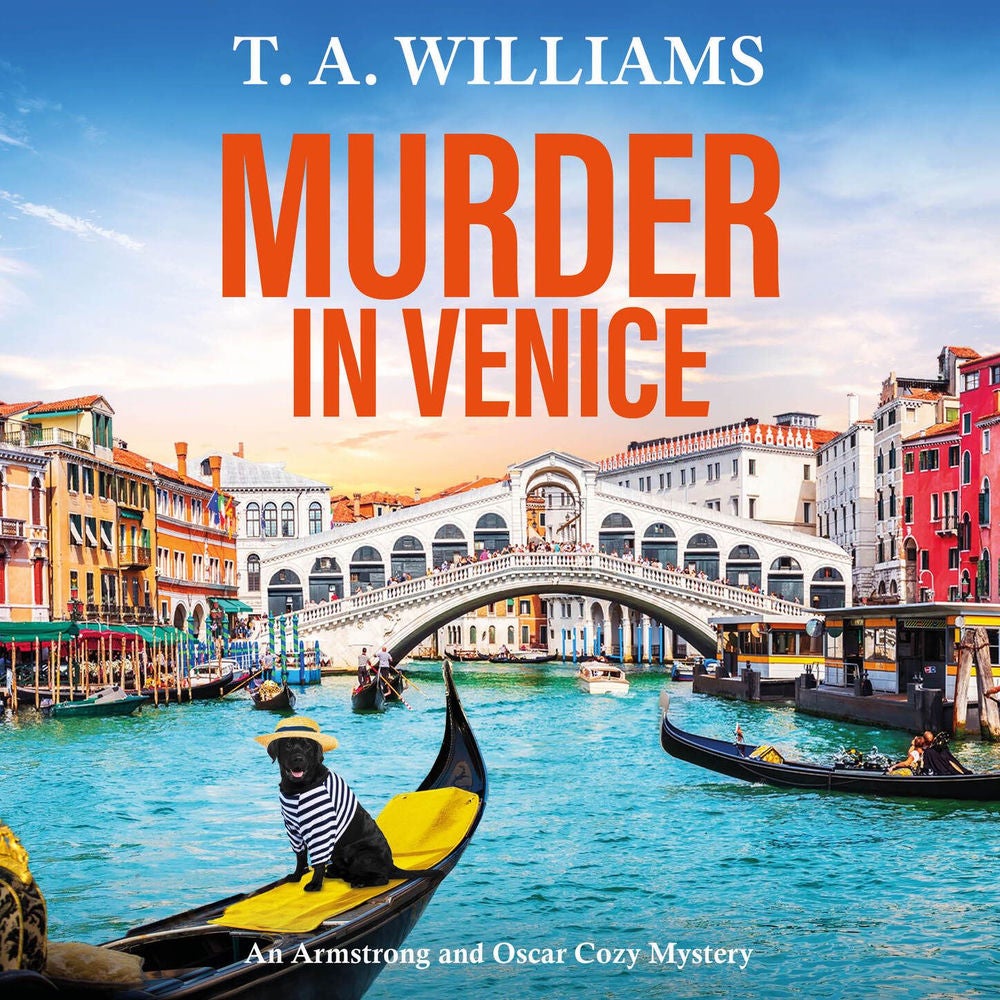 Murder in Venice - An Armstrong and Oscar Cozy Mystery, Book 13