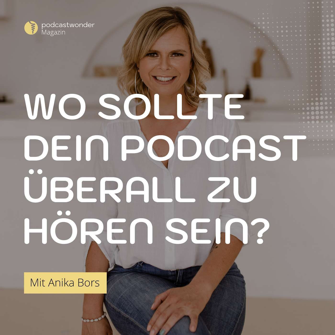 (6/7) Wo sollte dein Podcast überall zu hören sein?