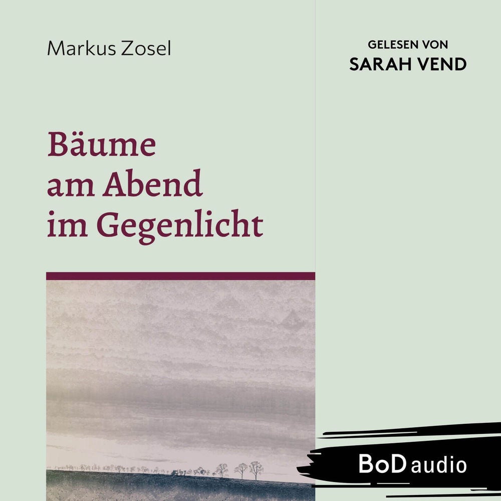 Bäume am Abend im Gegenlicht - Ein Mosaik aus Prosa und Gedichten