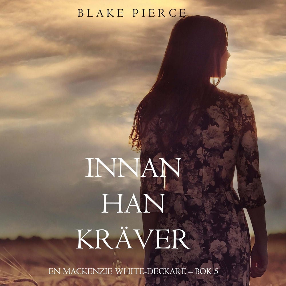 Innan han kräver (En Mackenzie White-deckare – Bok 5)