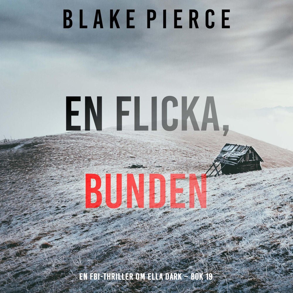 En flicka, bunden (En FBI-thriller om Ella Dark – Bok 19)
