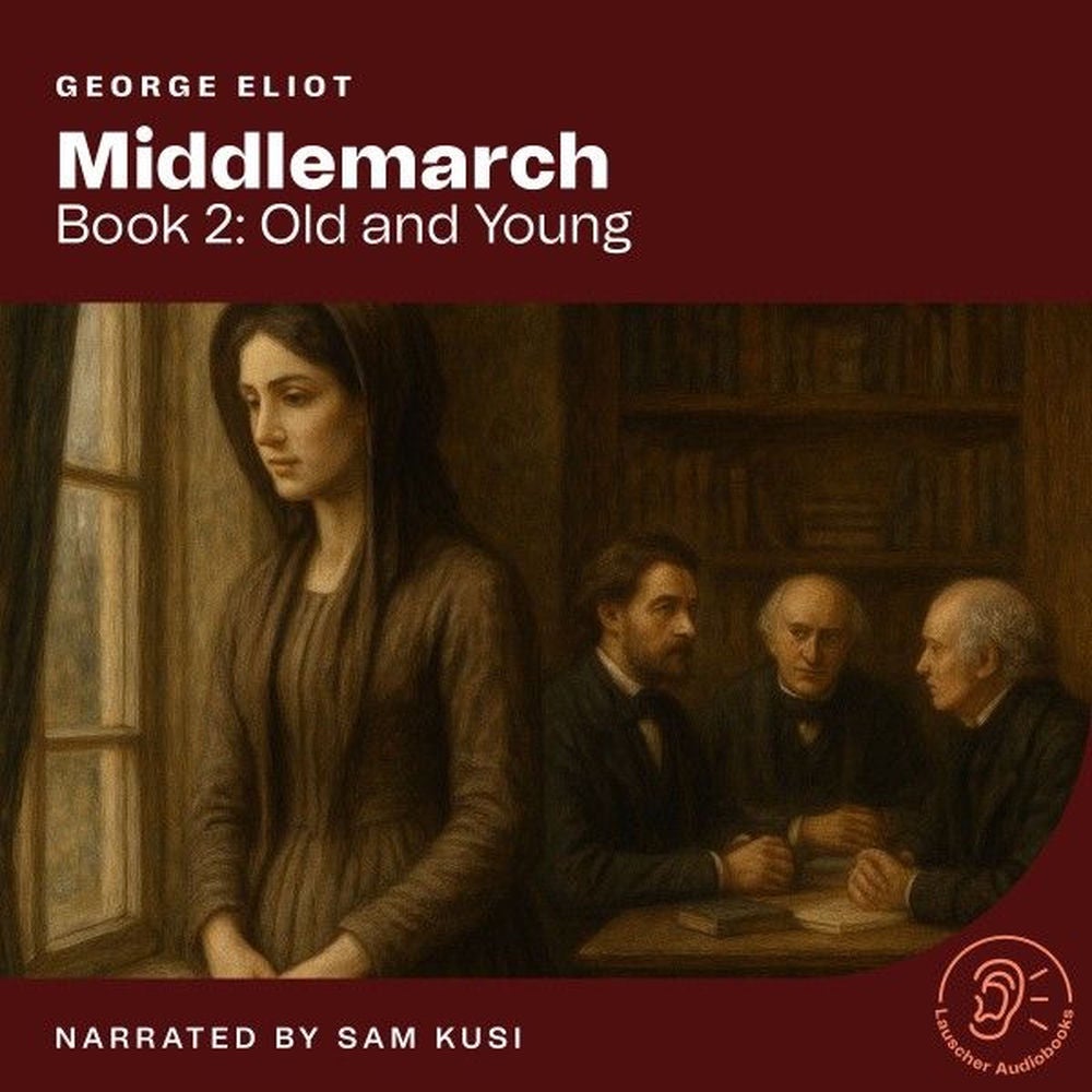Middlemarch (Book 2: Old and Young)
