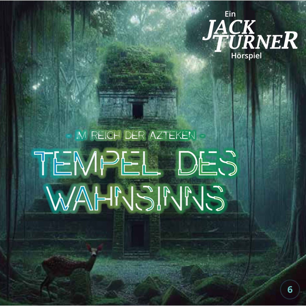 Folge 7: Im Reich der Azteken - Tempel des Wahnsinns