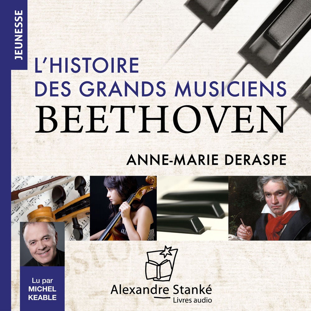 L'histoire des grands musiciens : Beethoven