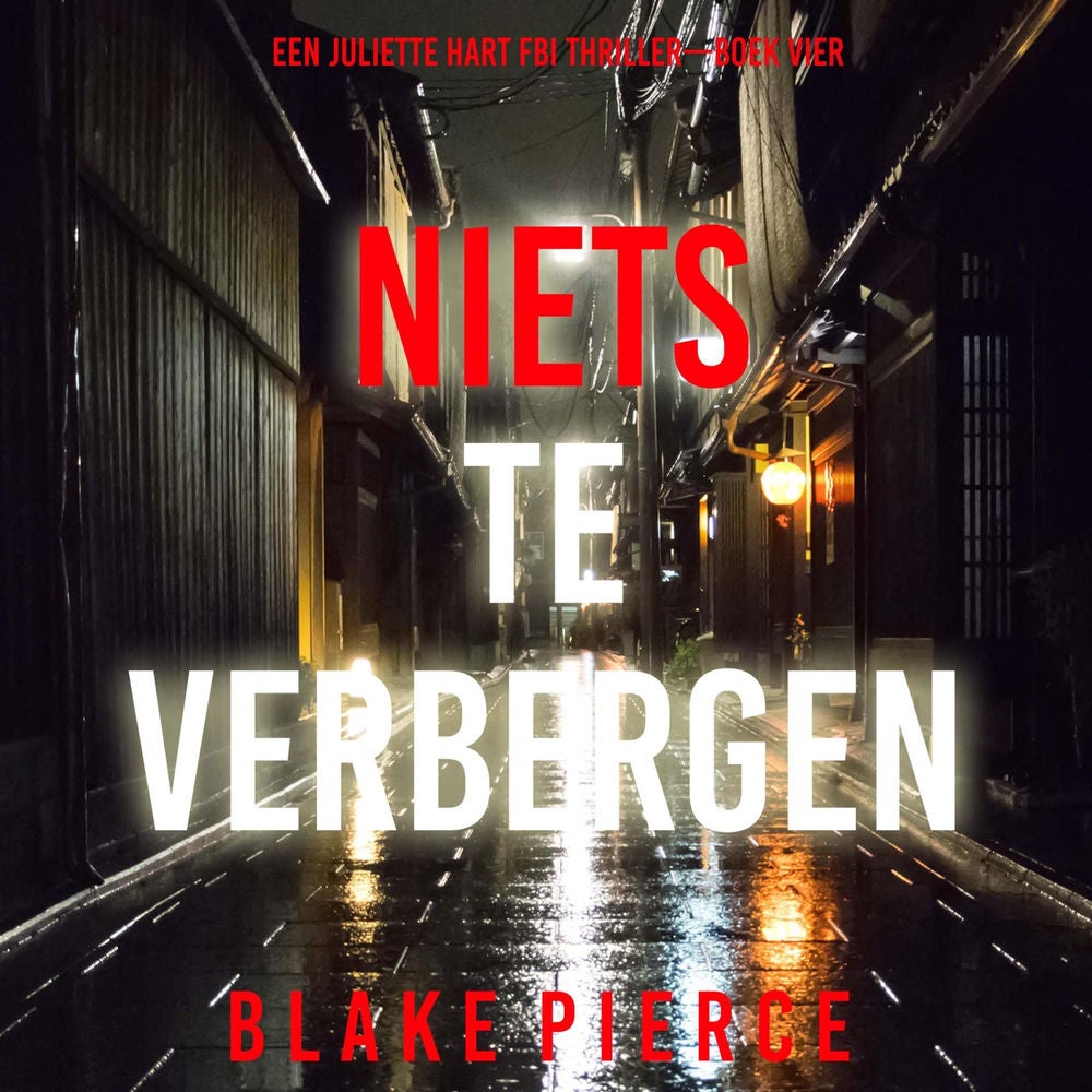 Niets te Verbergen (Een Juliette Hart FBI Thriller—Boek Vier)