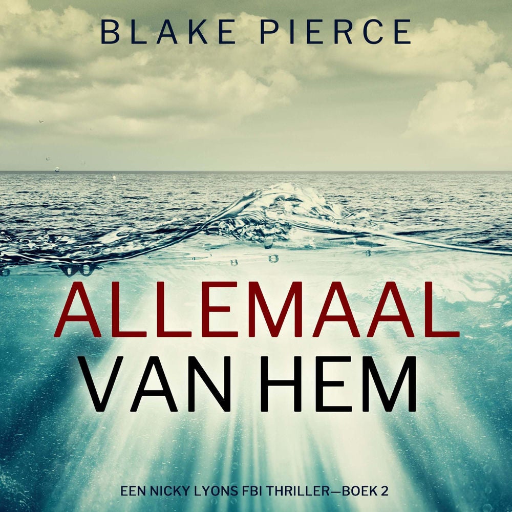 Allemaal Van Hem (Een Nicky Lyons FBI Thriller—Boek 2)