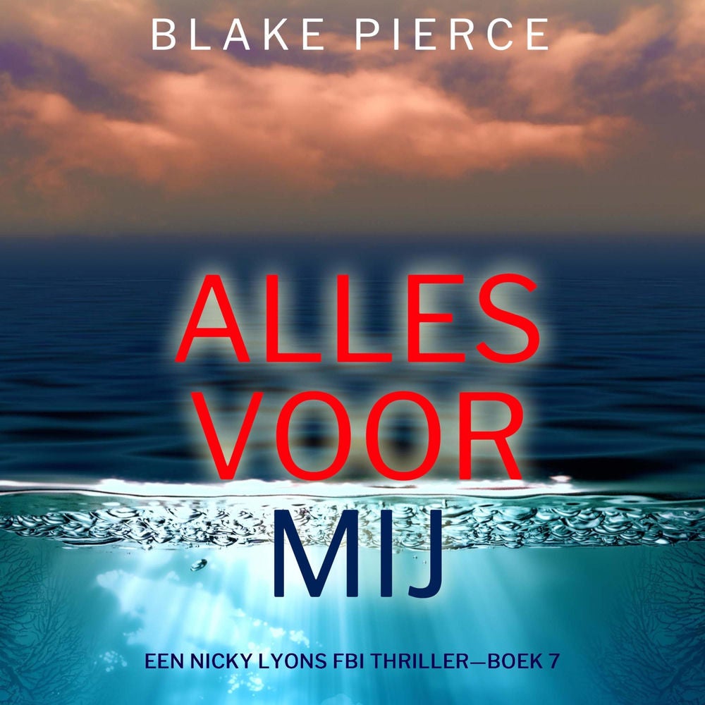 Alles Voor Mij (Een Nicky Lyons FBI Thriller—Boek 7)