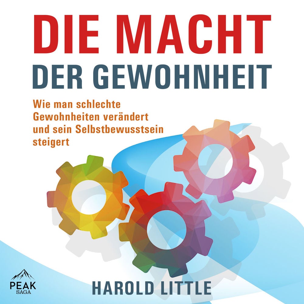 Die Macht der Gewohnheit: Wie man schlechte Gewohnheiten verändert und sein Selbstbewusstsein steige