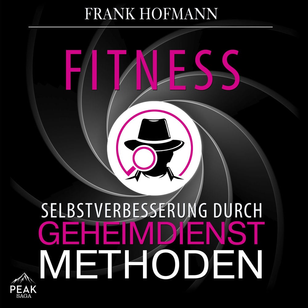 Fitness: Selbstverbesserung durch Geheimdienstmethoden