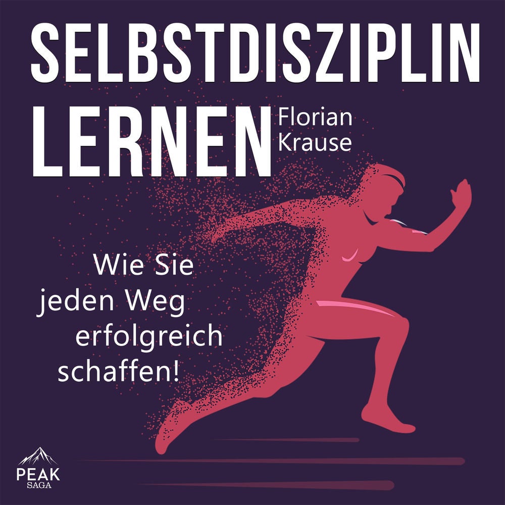 Selbstdisziplin lernen: Wie Sie jeden Weg erfolgreich schaffen!