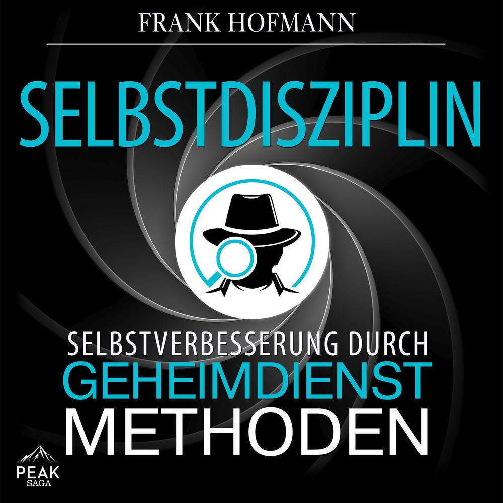 Selbstdisziplin: Selbstverbesserung durch Geheimdienstmethoden