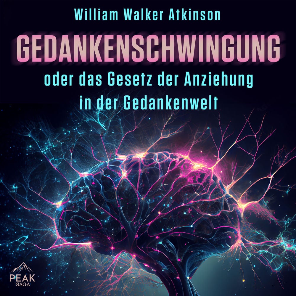Gedankenschwingung oder das Gesetz der Anziehung in der Gedankenwelt