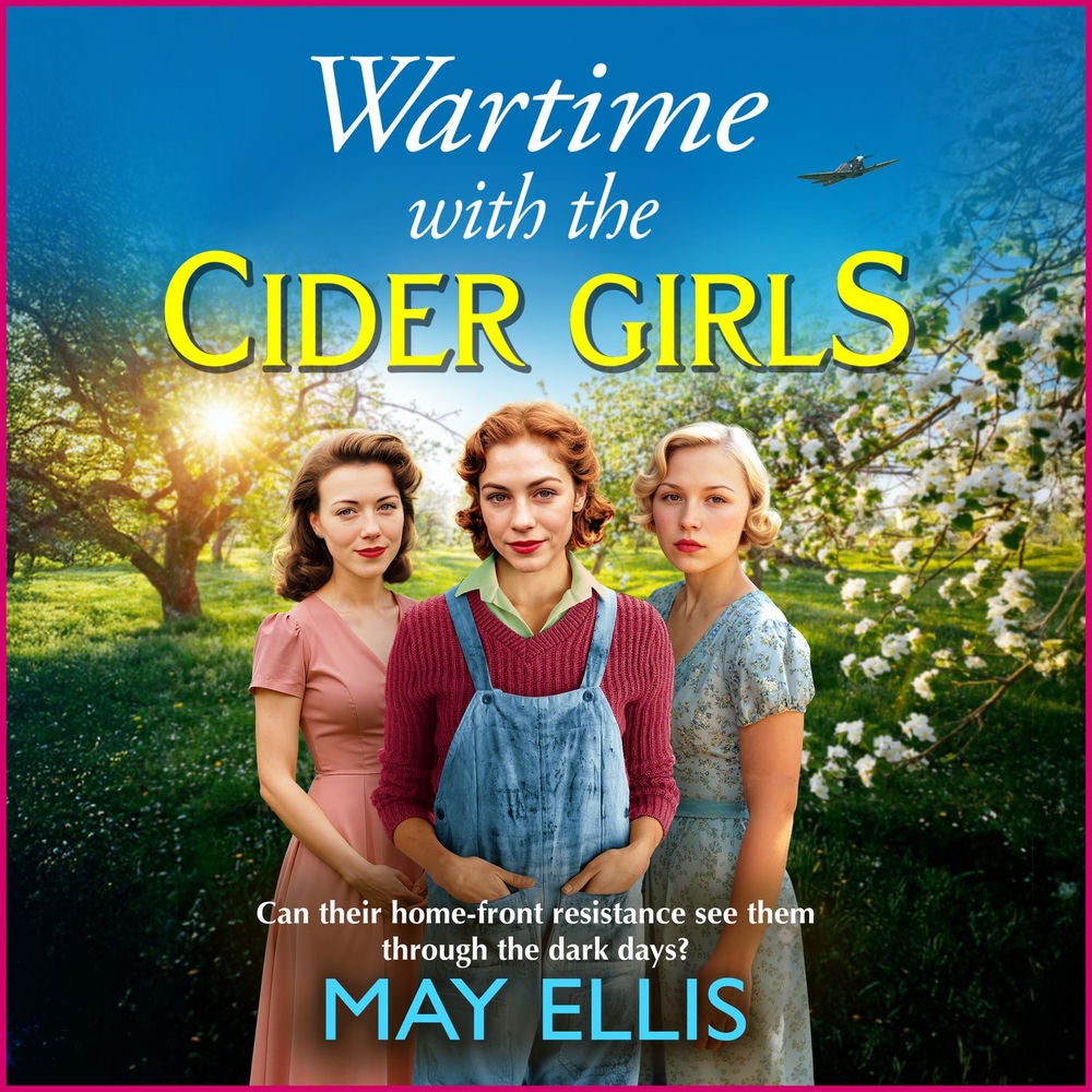 Wartime with the Cider Girls - Cider Girls, Book 1