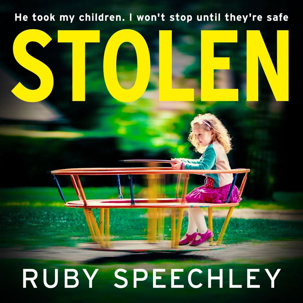 Stolen - A BRAND NEW gripping psychological thriller filled with family's secrets from Ruby Speechley: just who can you trust?