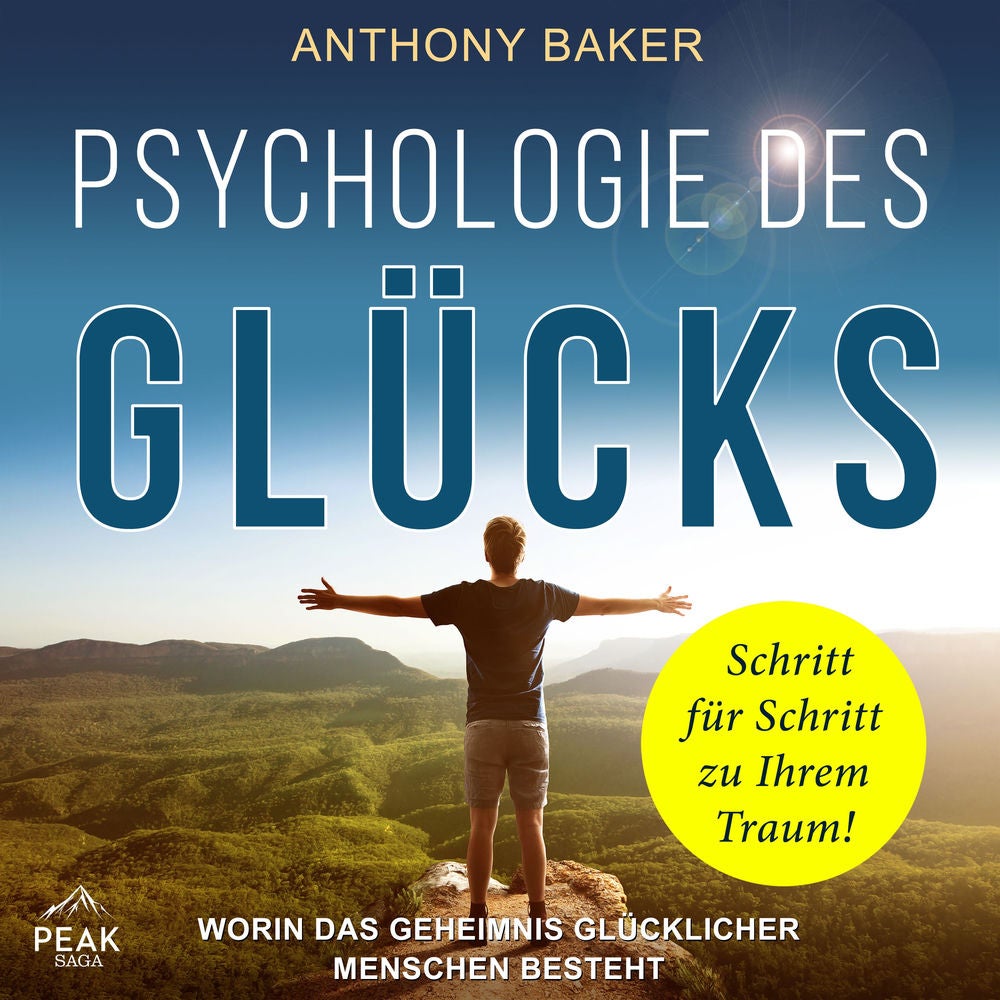 Psychologie des Glücks: Worin das Geheimnis glücklicher Menschen besteht