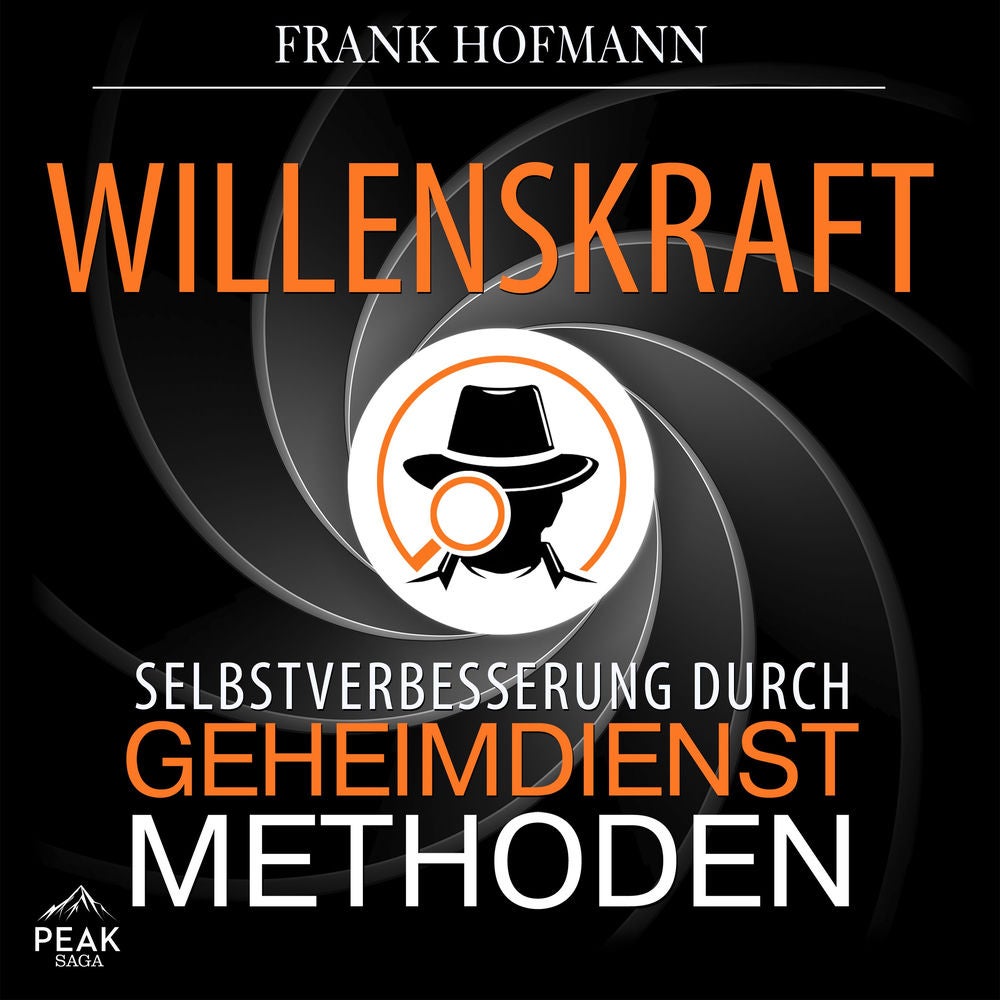 Willenskraft: Selbstverbesserung durch Geheimdienstmethoden