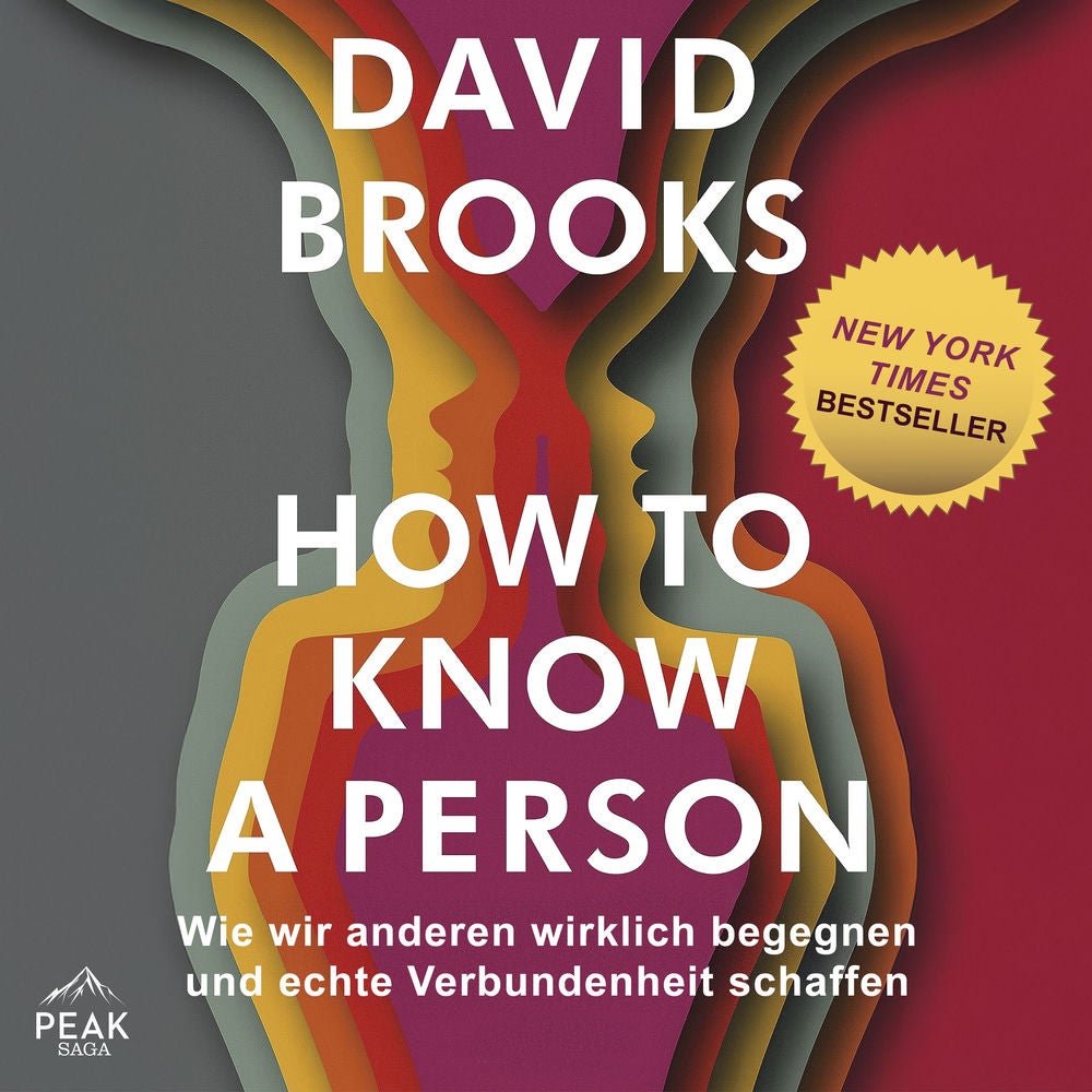 How to know a person: Wie wir anderen wirklich begegnen und echte Verbundenheit schaffen
